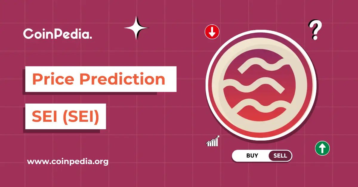 Sei (SEI) Price Prediction 2026, 2027-2030